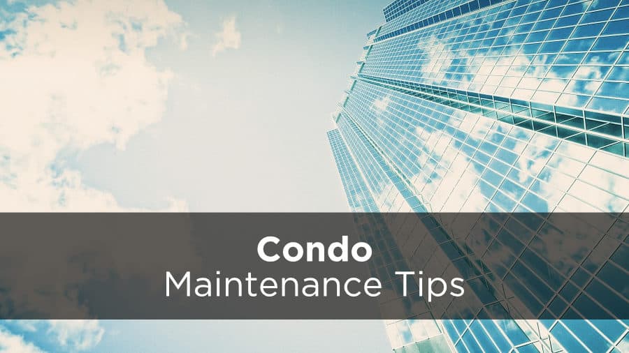 16 Condo Maintenance Tips What We Learned Over the Years